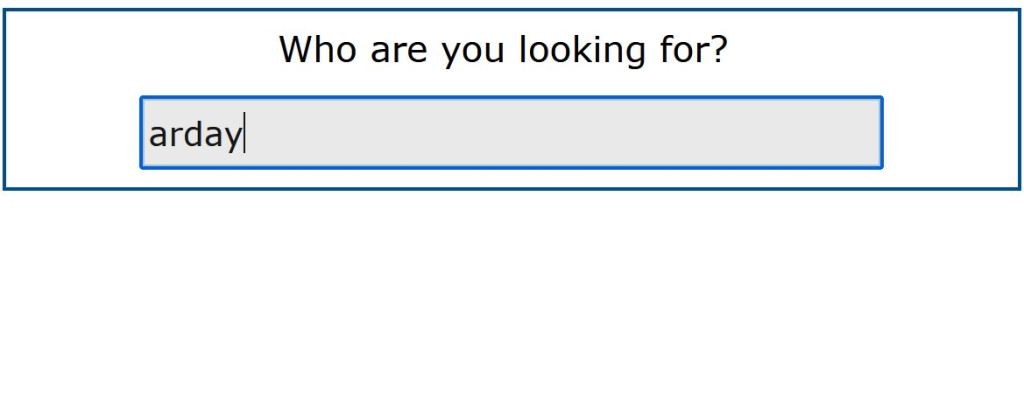 Who are you looking for? I searched Arday, which pulled up no one. I also searched manually and also did not find him currently listed.